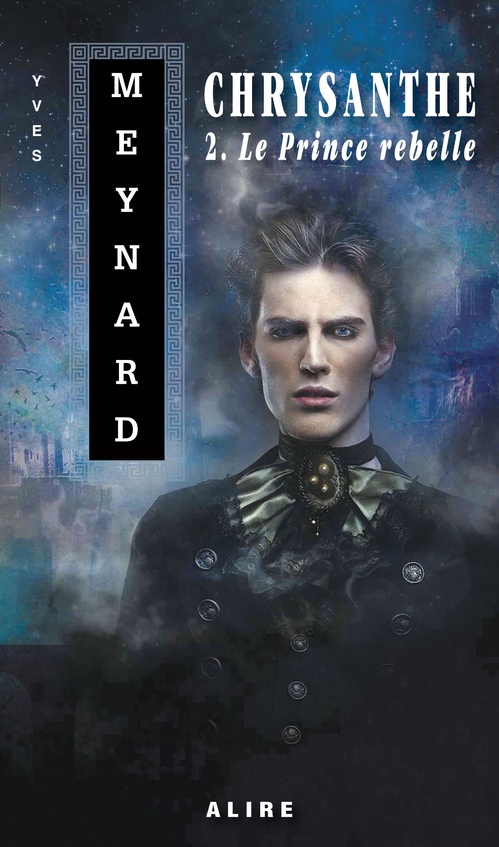 ebook cover of Chrysanthe 2. Le Prince rebelle, by Yves Meynard