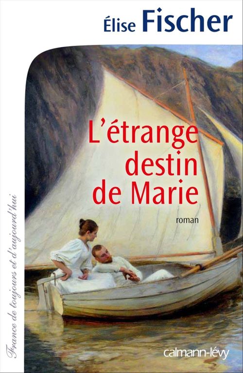 Couverture ebook de L'étrange destin de Marie, de Elise Fischer