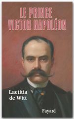 ebook cover of Le Prince Victor Napoléon, by Laetitia De Witt