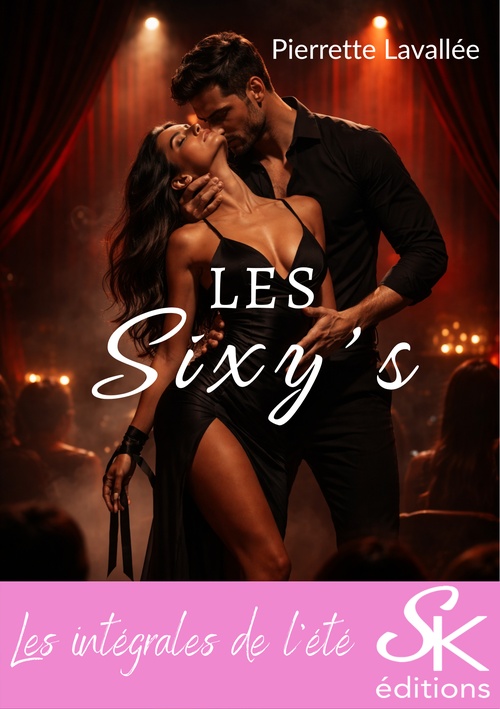 ebook cover of Les Sixy's - L'intégrale, by Pierrette Lavallée