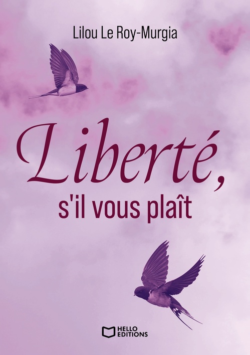 Couverture ebook de Liberté, s'il vous plaît, de Lilou Le Roy-Murgia