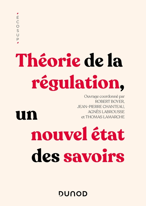 ebook cover of Théorie de la régulation, by Robert Boyer, Jean-Pierre Chanteau, Agnès Labrousse, Thomas Lamarche