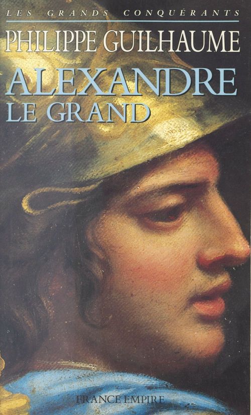 ebook cover of Alexandre le grand, by Philippe Guilhaume