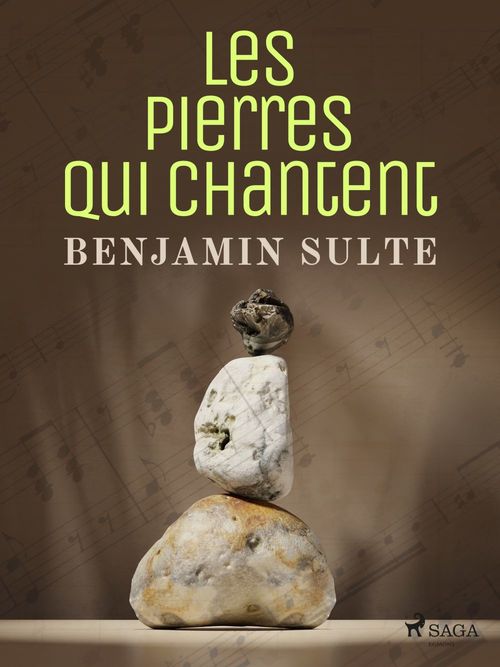 Couverture ebook de Les Pierres qui Chantent, de Benjamin Sulte