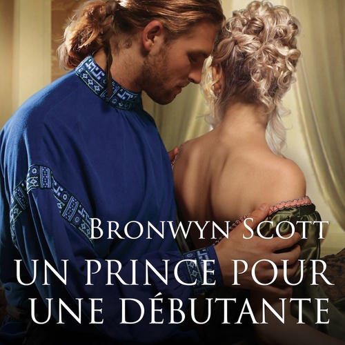Couverture audiobook de Un prince pour une débutante, de Bronwyn Scott