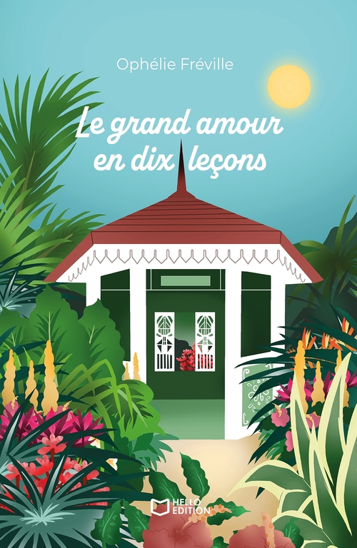 Couverture ebook de Le grand amour en dix leçons, de Ophélie FRÉVILLE 