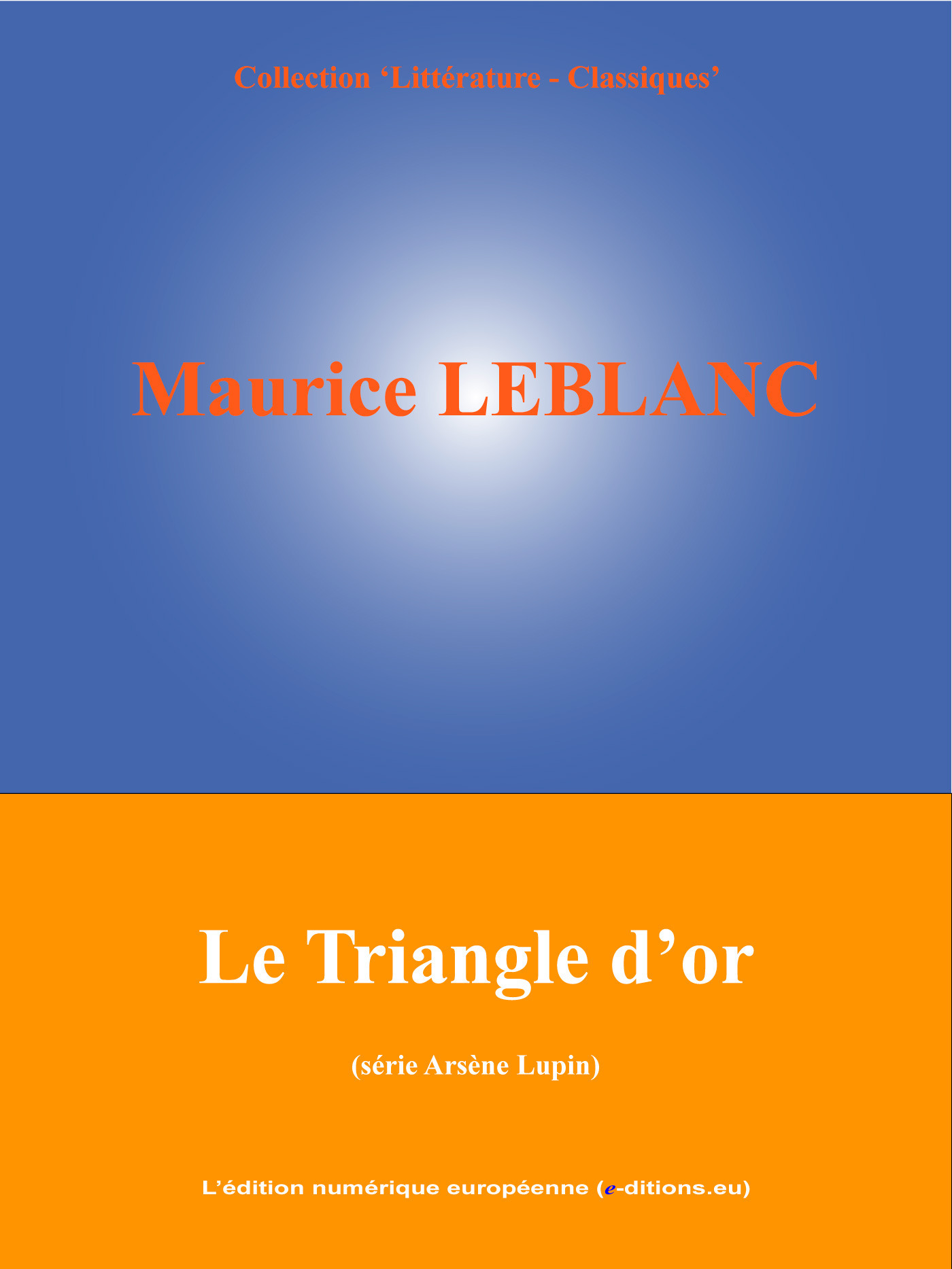 ebook cover of Le Triangle d'or, by Maurice Leblanc