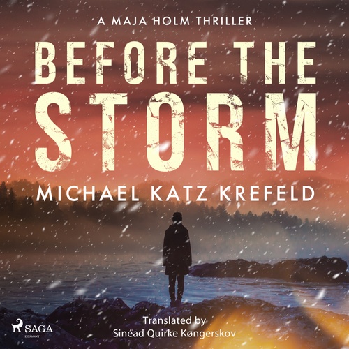 Couverture audiobook de Before the Storm: a gripping Scandinavian suspense thriller from the master of Danish crime, de Michael Katz Krefeld