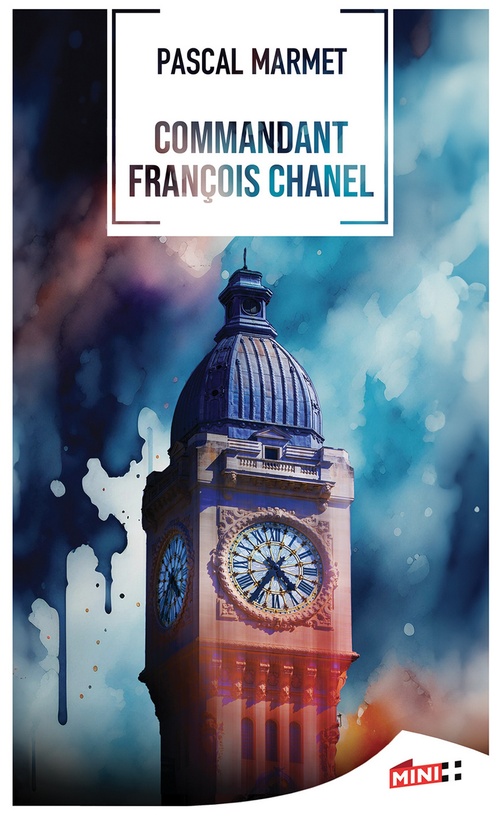 Couverture ebook de Commandant François Chanel, de Pascal Marmet