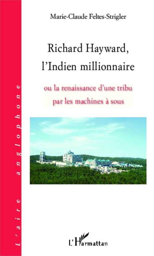 Couverture ebook de Richard Hayward, l'Indien millionnaire, de Marie-Claude Feltes-Strigler