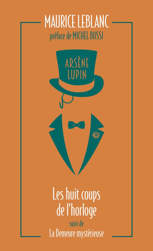 Couverture ebook de Arsène Lupin - Les huit coups de l'horloge - La demeure mystérieuse, de Maurice Leblanc