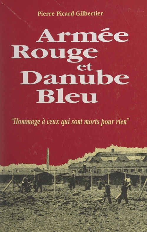 Couverture ebook de Armée rouge et Danube bleu, de Pierre Picard-Gilbertier
