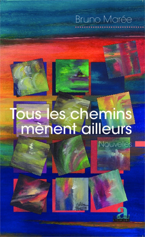 ebook cover of Tous les chemins mènent ailleurs, by Bruno Marée