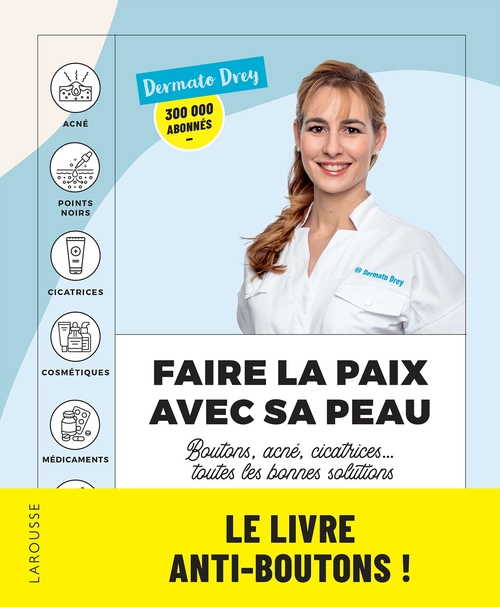 Couverture ebook de Faire la paix avec sa peau : boutons, acné, cicatrices... toutes les bonnes solutions, de Dermato Drey