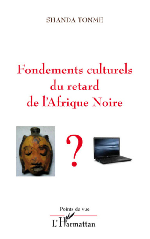 ebook cover of Fondements culturels du retard de l'Afrique Noire, by Jean-Claude Shanda Tonme