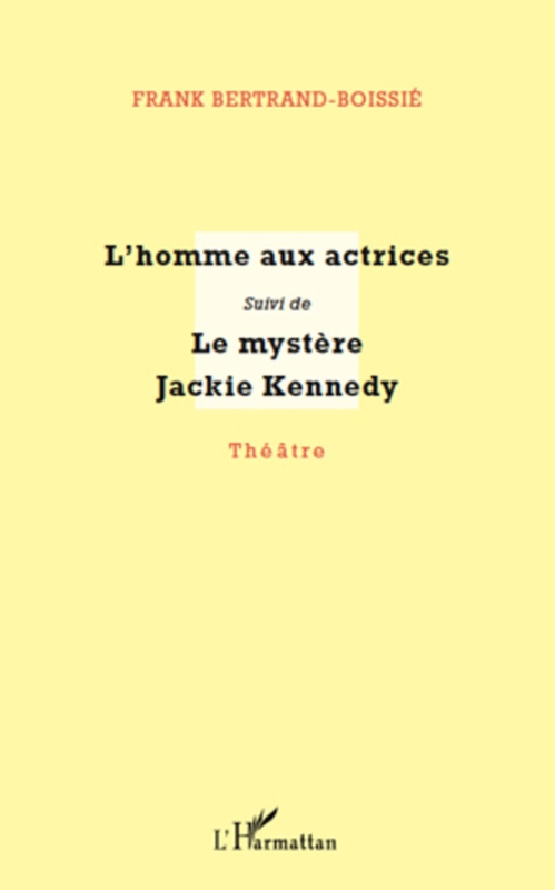ebook cover of L'homme aux actrices, by Franck Bertrand-boissié