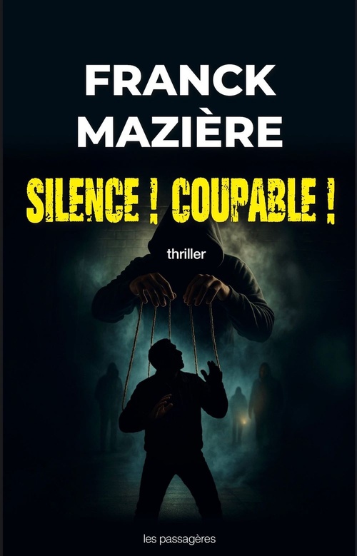 ebook cover of Silence ! Coupable !, by Franck Mazière