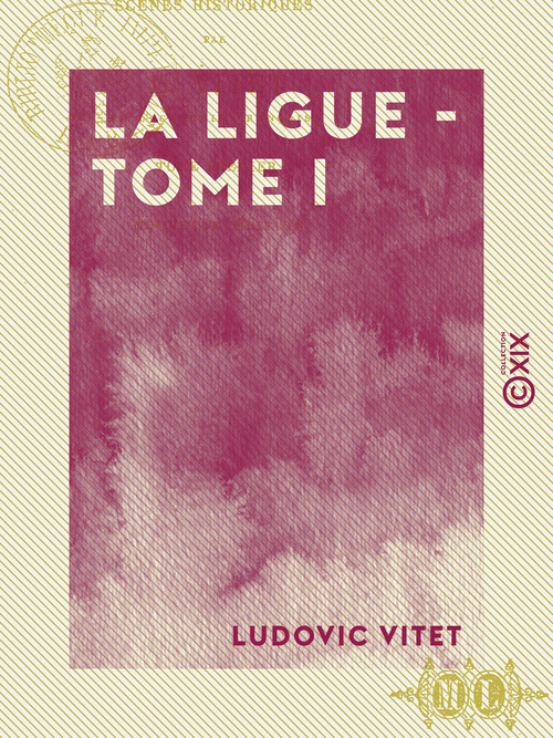 Couverture ebook de La ligue - Tome I, de Ludovic Vitet