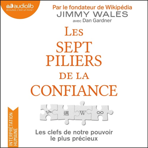 audiobook cover of Les Sept Piliers de la confiance - les clefs de notre pouvoir le plus précieux, by Jimmy Wales