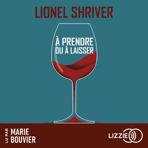 Couverture audiobook de À prendre ou à laisser, de Lionel Shriver