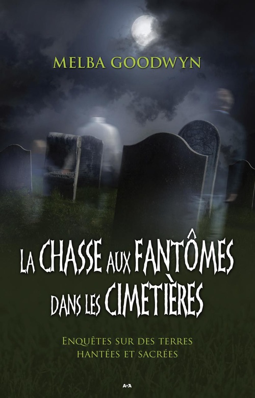ebook cover of La chasse aux fantômes dans les cimetières, by Melba Goodwyn, Jo-Ann Dussault