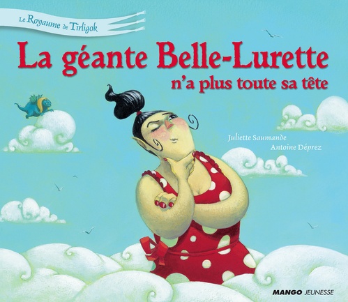 Couverture ebook de La géante Belle-Lurette n'a plus toute sa tête, de Antoine Déprez, Juliette Saumande
