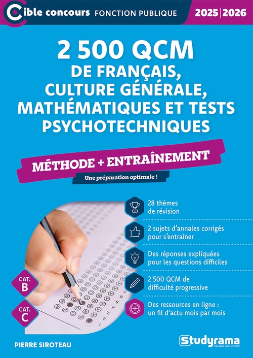 Couverture ebook de 2 500 QCM de français, culture générale, mathématiques et tests psychotechniques - Méthode + entraînement - Catégories B et C - Édition 2025-2026, de Pierre Siroteau