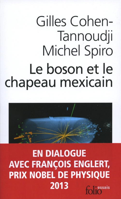 Couverture ebook de Le boson et le chapeau mexicain. Un nouveau grand récit de l'univers, de Gilles Cohen-tannoudji, Michel Spiro