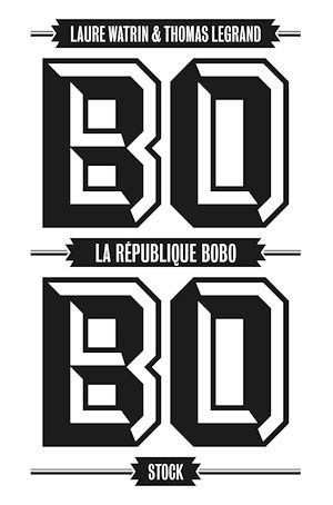 ebook cover of La république bobo, by Laure Watrin, Thomas Legrand