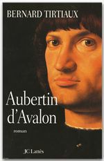 ebook cover of Aubertin d'Avalon, by Bernard Tirtiaux