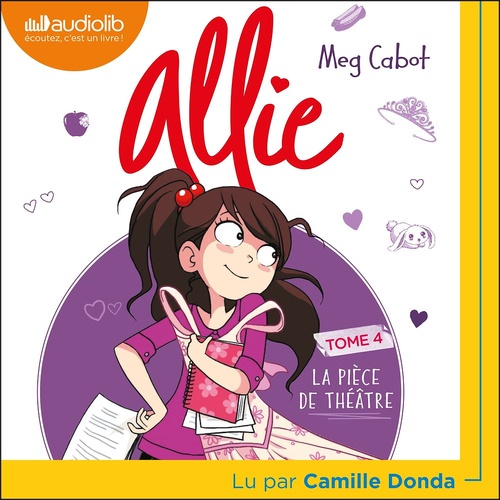 Couverture audiobook de Le Carnet d'Allie - Tome 4 - La Pièce de théâtre, de Meg Cabot