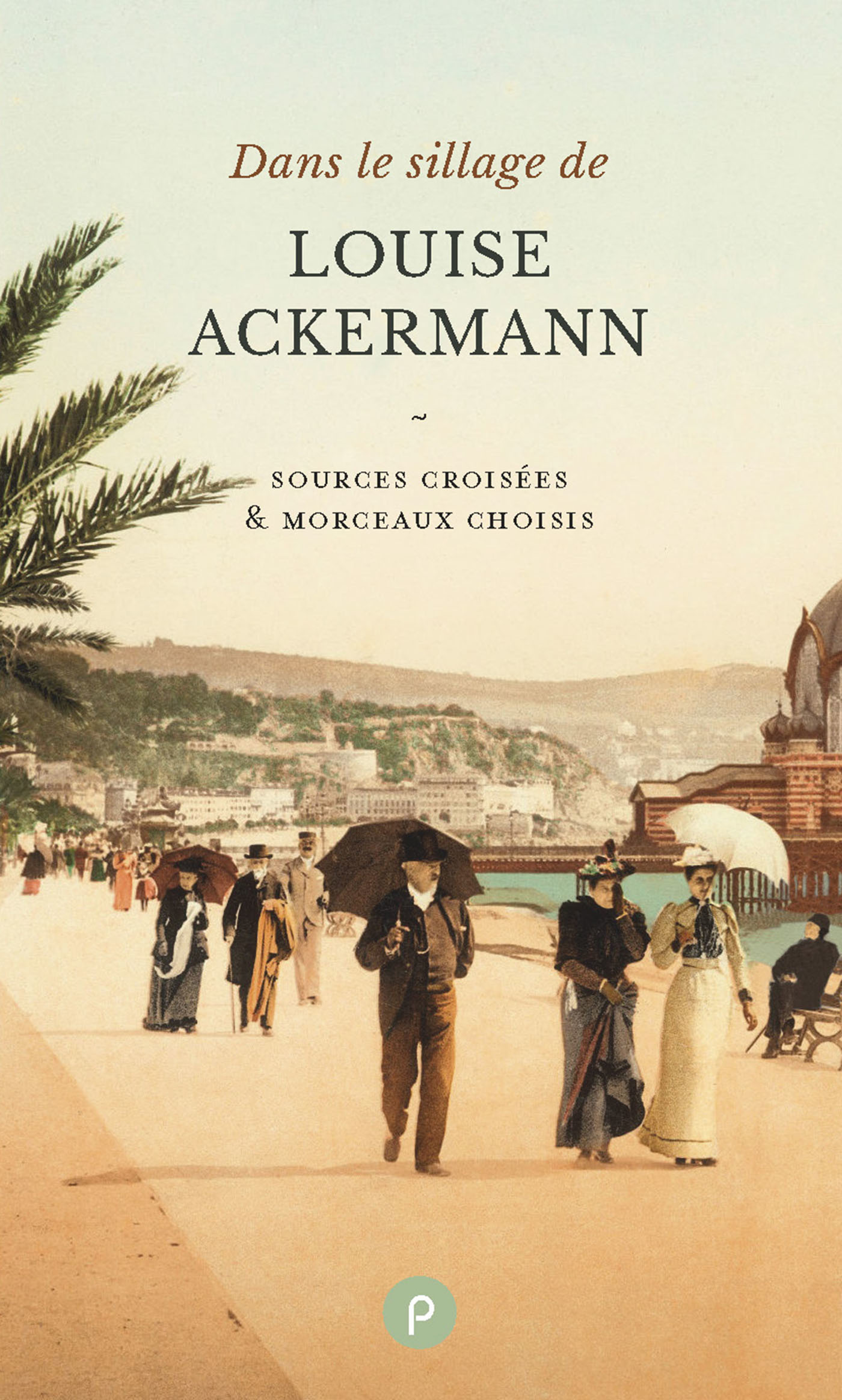 Couverture ebook de Dans le sillage de Louise Ackermann, de Louise Ackermann, Ouvrage Collectif