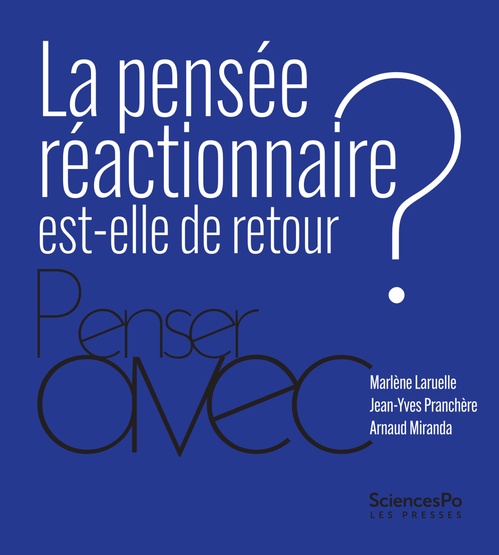 ebook cover of La pensée réactionnaire est-elle de retour ?, by Marlène Laruelle, Jean-Yves Pranchere, Arnaud Miranda