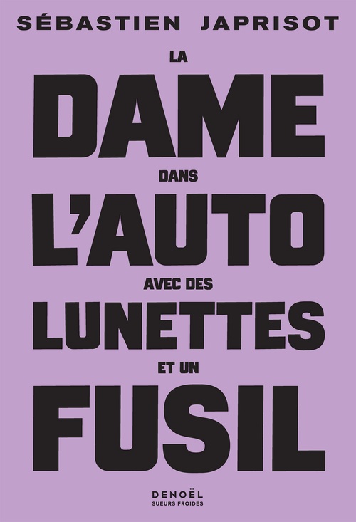 Couverture ebook de La dame dans l'auto avec des lunettes et un fusil, de Sébastien Japrisot