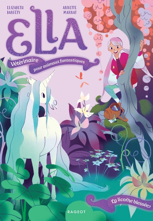 Couverture ebook de Ella, vétérinaire pour animaux fantastiques - La licorne blessée, de Elizabeth Barfety
