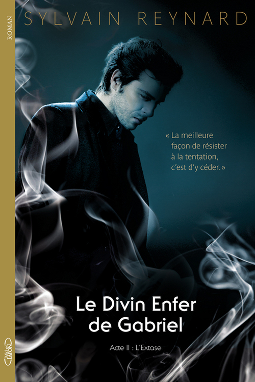ebook cover of Le divin enfer de Gabriel acte II L'extase, by Sylvain Reynard