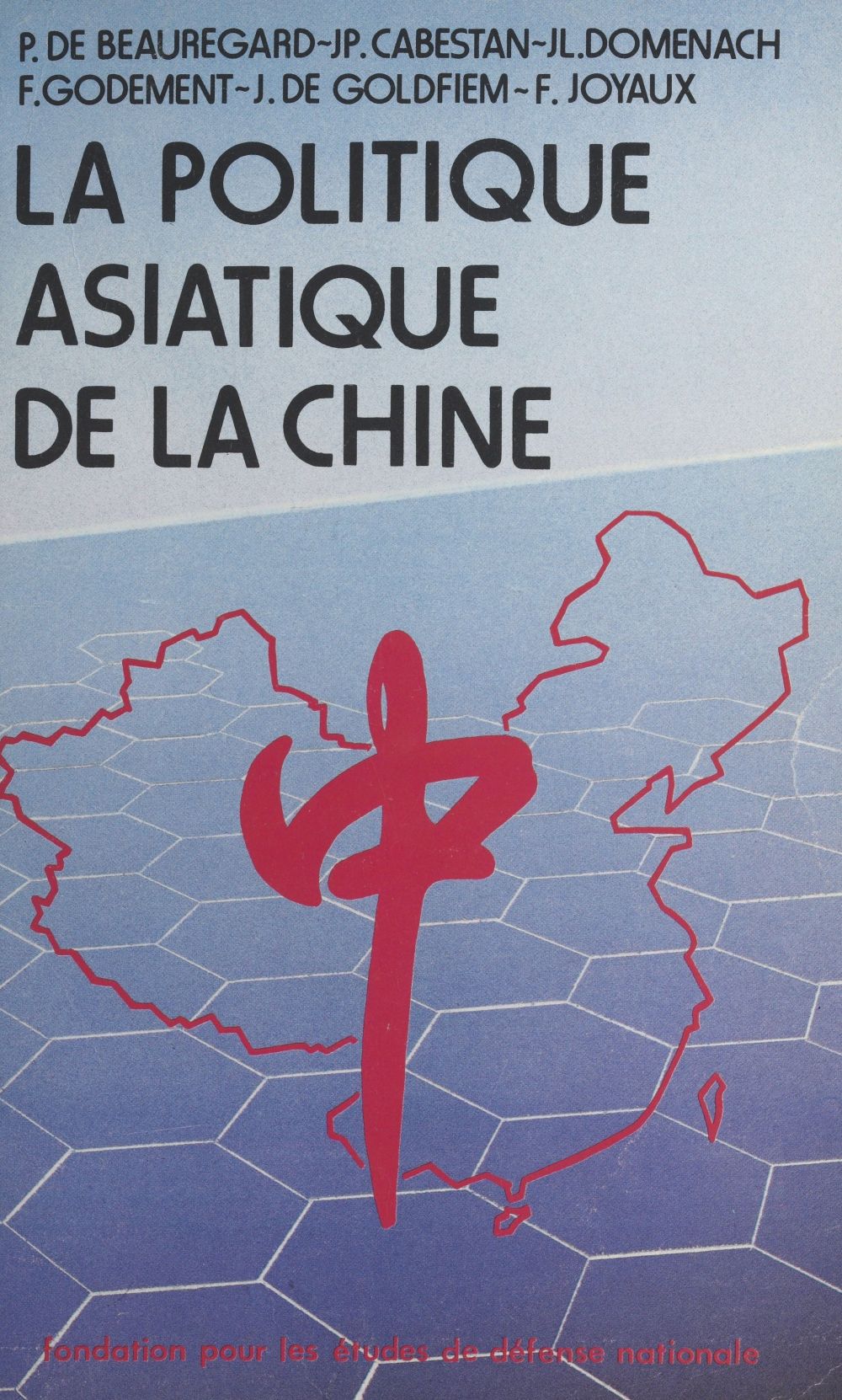 ebook cover of La politique asiatique de la Chine, by Fondation Pour Les Etudes De Defense Nat
