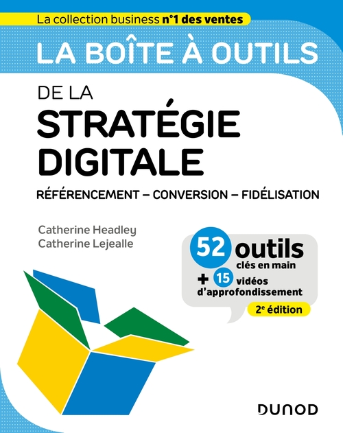 Couverture ebook de La boîte à outils de la stratégie digitale - 2e éd., de Catherine Headley, Catherine Lejealle
