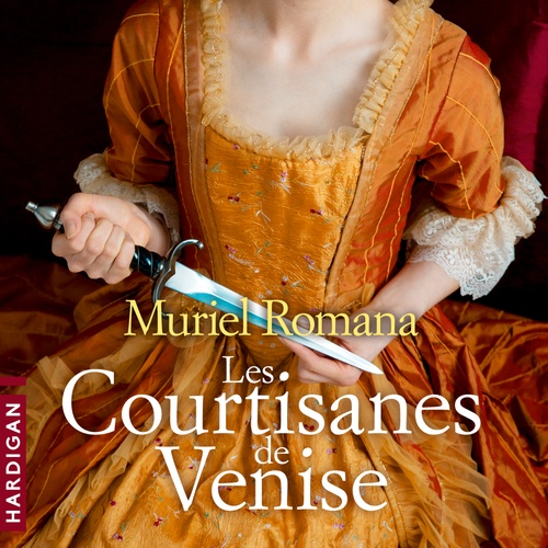 Couverture audiobook de Les courtisanes de Venise, de Muriel Romana