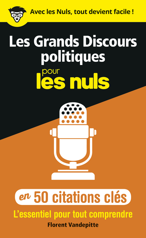 ebook cover of Les grands discours politiques en 50 citations clés pour les Nuls, by Vandepitte Florent