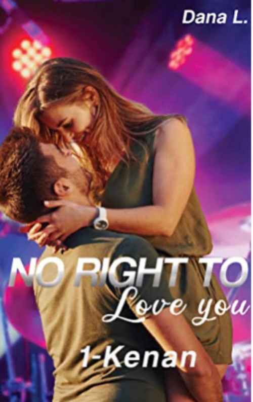 ebook cover of No Right to Love You 1 - Kenan, by Dana L.