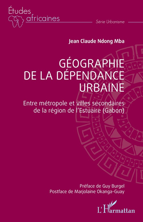 Couverture ebook de Géographie de la dépendance urbaine, de Jean Claude Ndong Mba