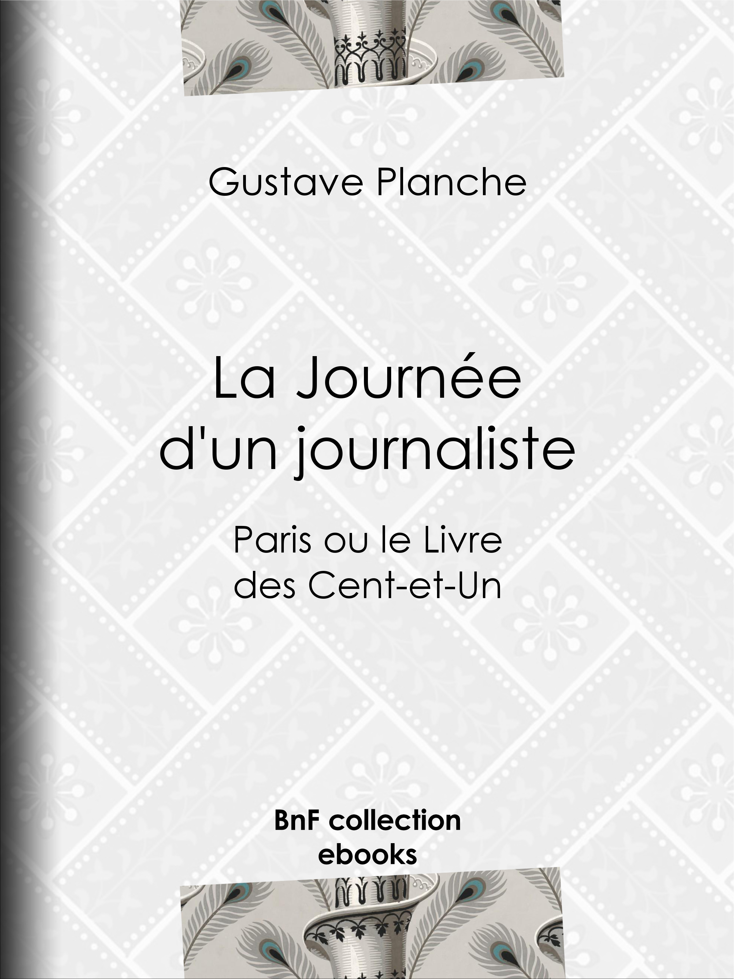 Couverture ebook de La Journée d'un journaliste, de Gustave Planche