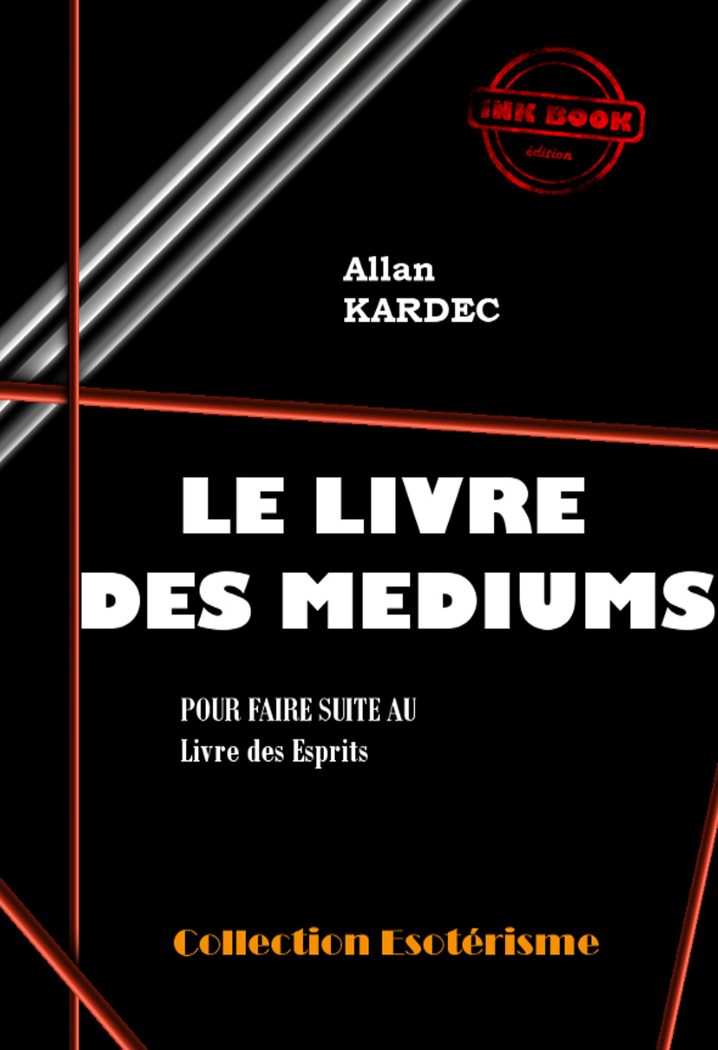 Couverture ebook de Le Livre des Médiums Pour faire suite au Livre des Esprits [édition intégrale revue et mise à jour], de Allan Kardec