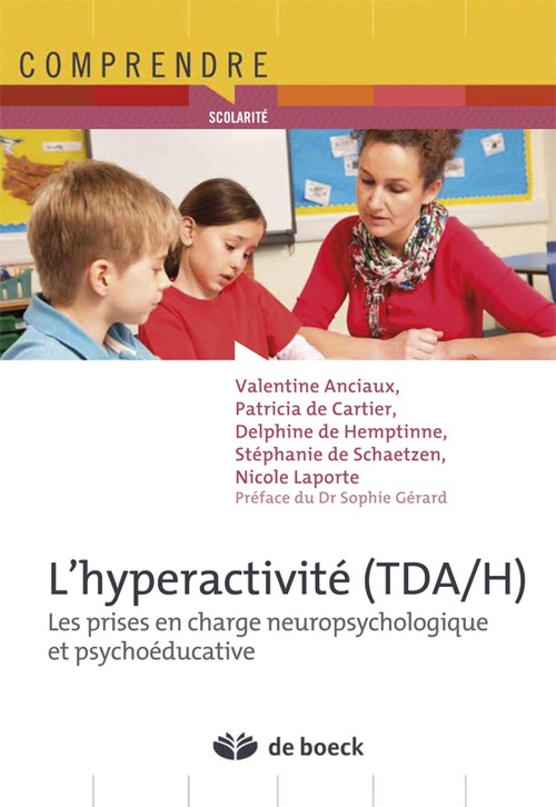 Couverture ebook de L'hyperactivité (TDA/H) : Les prises en charge neuropsychologique et psychoéducative, de Collectif
