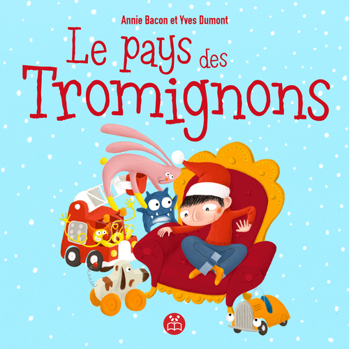 Couverture ebook de Le pays des Tromignons, de Annie Bacon, Yves Dumont