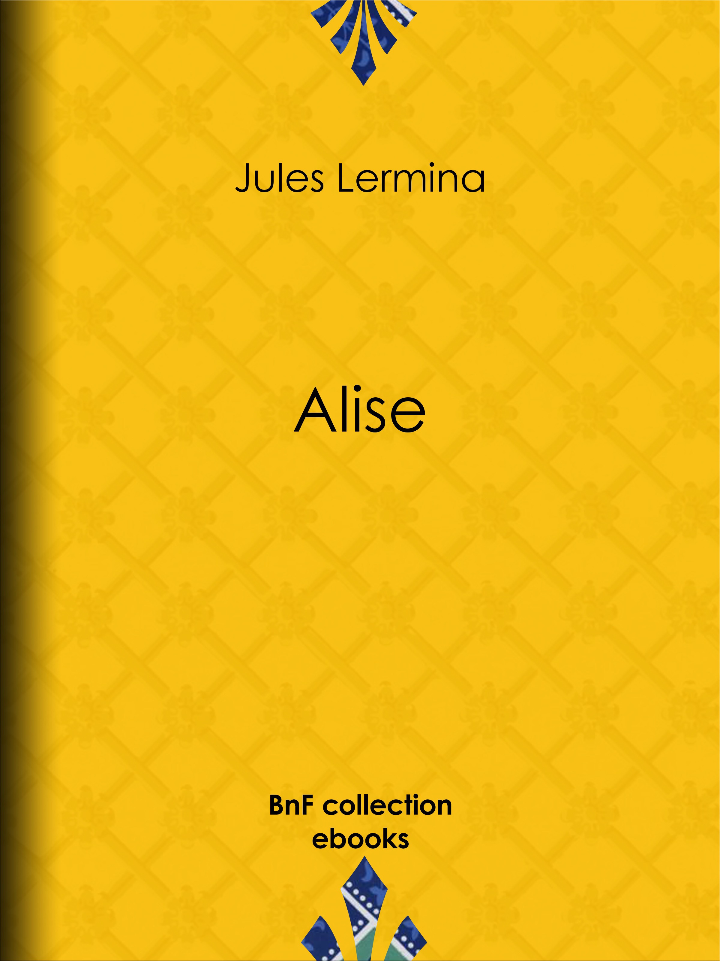 ebook cover of Alise, by Jules Lermina