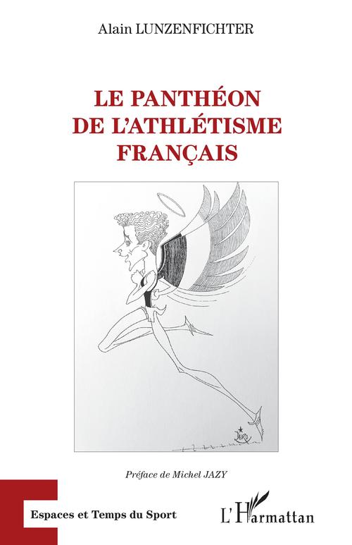 ebook cover of Le panthéon de l'athlétisme français, by Alain Lunzenfichter
