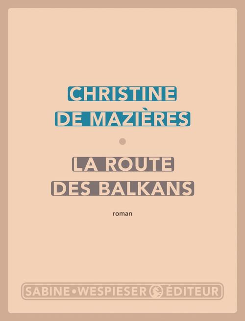 Couverture ebook de La Route des Balkans, de Christine de Mazières