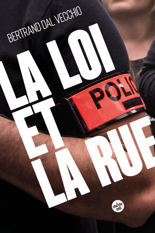 Couverture ebook de La loi et la rue, de Bertrand Dal Vecchio